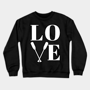 Love Rowing Rower Crewneck Sweatshirt